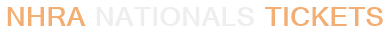 NHRA Nationals Tickets